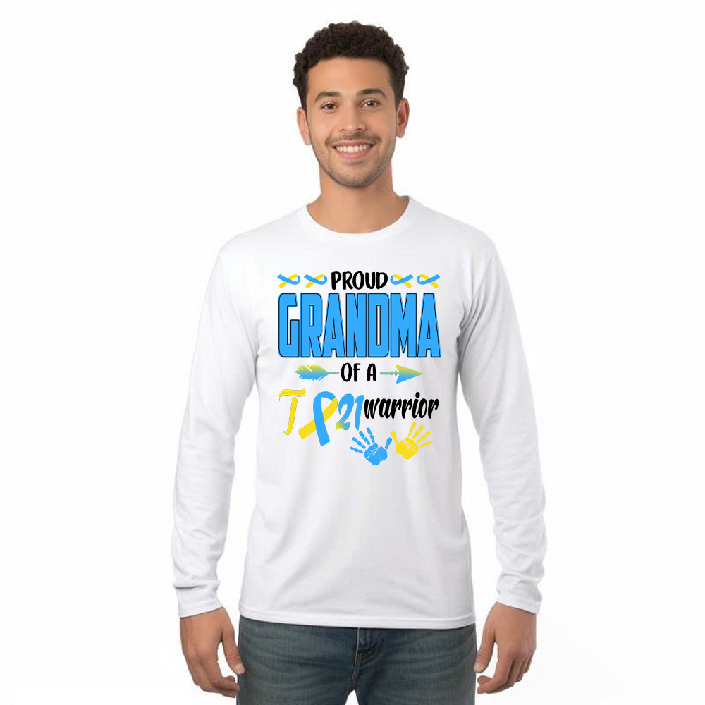 Proud Grandma Of A 21 Warrior Shirt Down Syndrome Awareness Matching Family Long Sleeve Shirt Gift