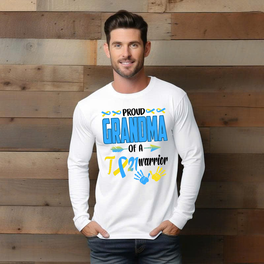 Proud Grandma Of A 21 Warrior Shirt Down Syndrome Awareness Matching Family Long Sleeve Shirt Gift