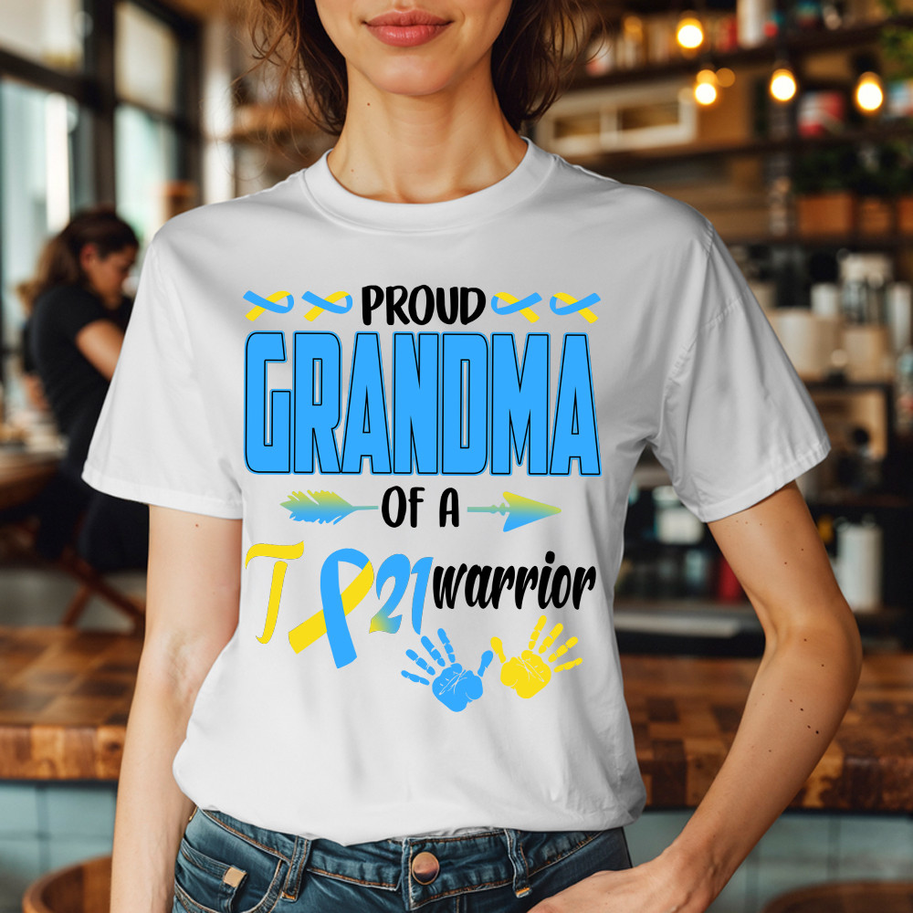 Proud Grandma Of A 21 Warrior Shirt Down Syndrome Awareness Matching Family T-Shirt Gift