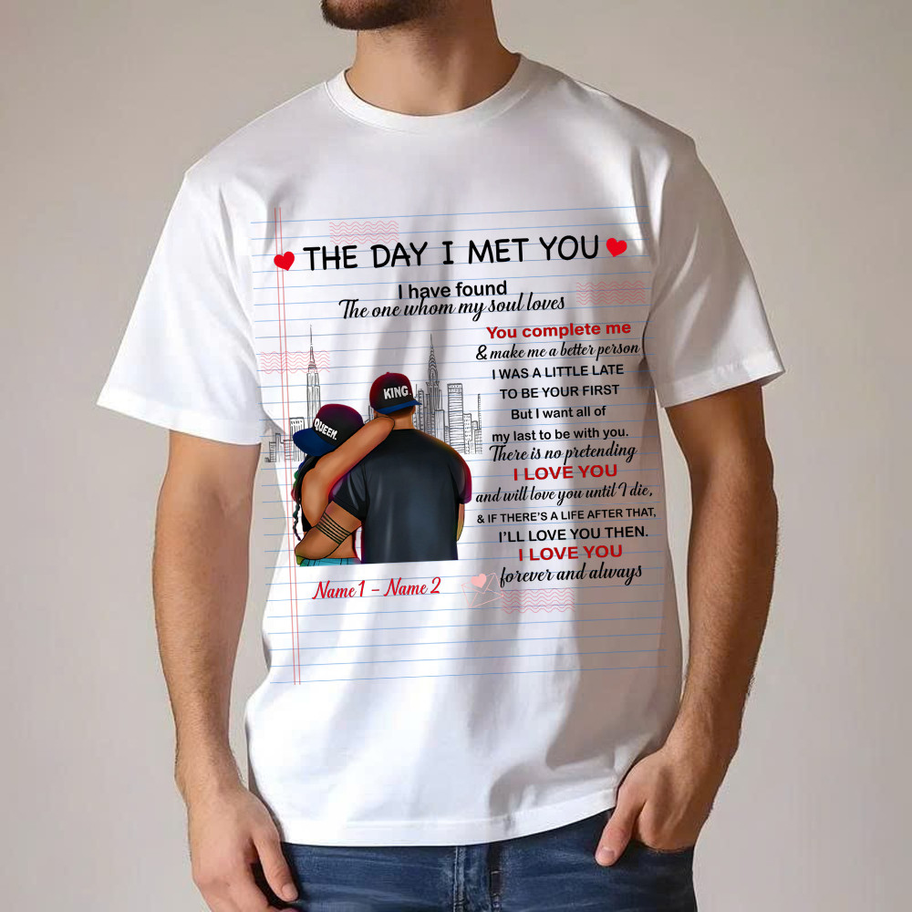 The Day I Met You I Have Found The One Whom My Soul Loves T-Shirt Matching Shirts For Couples