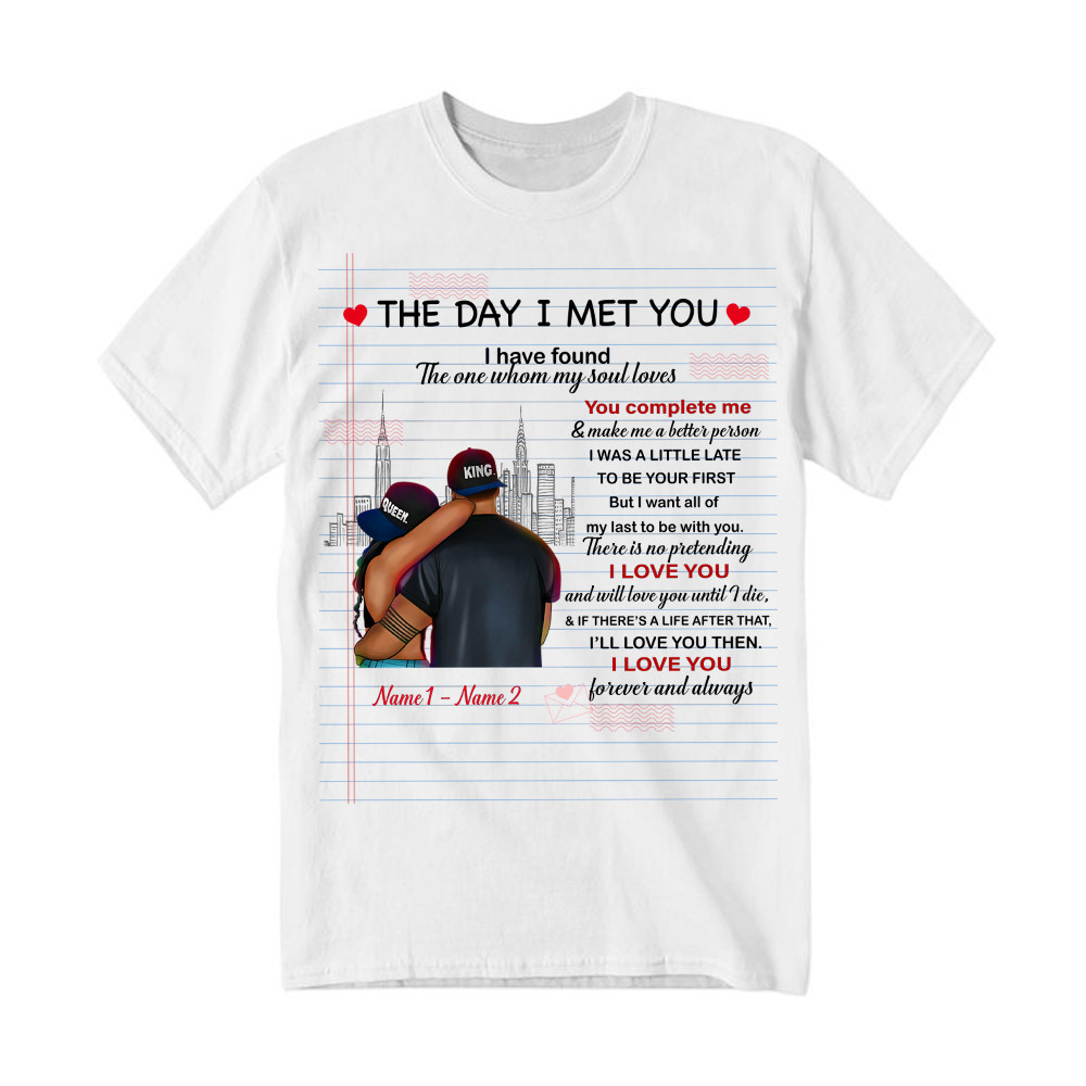 The Day I Met You I Have Found The One Whom My Soul Loves T-Shirt Matching Shirts For Couples
